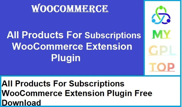 All Products For Subscriptions WooCommerce Extension Plugin Free Download